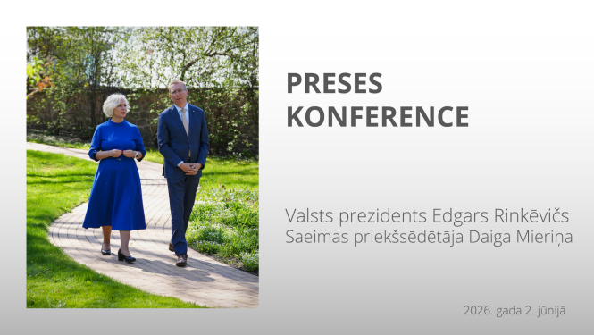 Valsts prezidenta Edgara Rinkēviča un Saeimas priekšsēdētājas Daigas Mieriņas tikšanās un preses konference