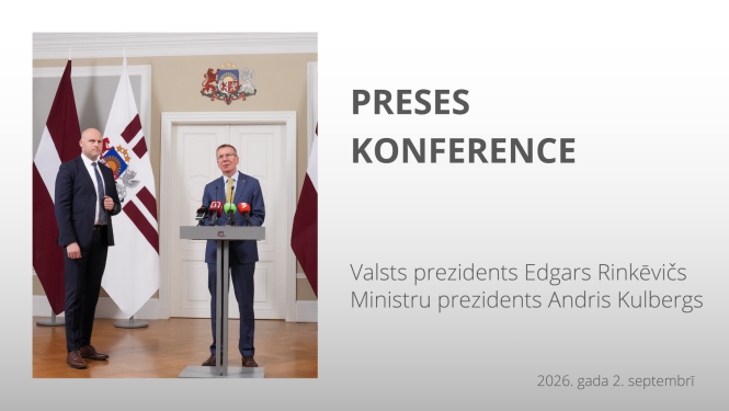 TIEŠRAIDE: Valsts prezidenta Edgara Rinkēviča un Ministru prezidenta Andra Kulberga preses konference