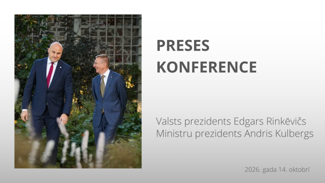 TIEŠRAIDE: Valsts prezidenta Edgara Rinkēviča un Ministru prezidenta Andra Kulberga preses konference
