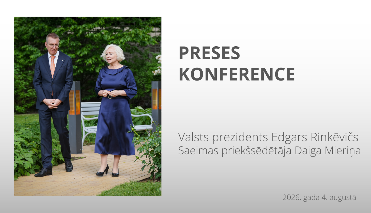 08082026 Valsts prezidenta Edgara Rinkēviča un Saeimas priekšsēdētājas Daigas Mieriņas preses konference