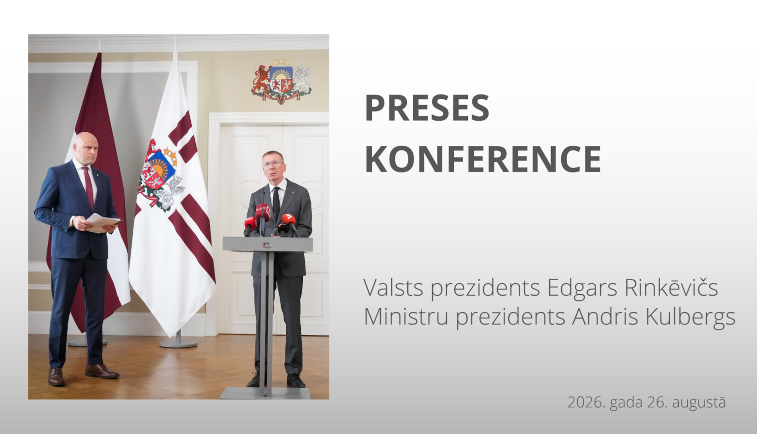 TIEŠRAIDE: Valsts prezidenta Edgara Rinkēviča un Ministru prezidenta Andra Kulberga preses konference