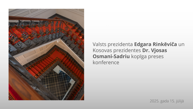 Valsts prezidenta Edgara Rinkēviča un Kosovas prezidentes Vjosas Osmani-Sadriu kopīga preses konference
