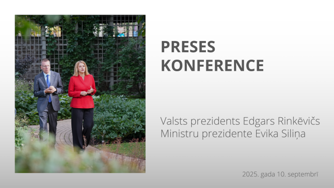 Valsts prezidenta E. Rinkēviča un Ministru prezidentes E. Siliņas preses konference