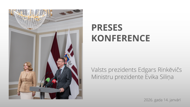 Valsts prezidenta Edgara Rinkēviča un Ministru prezidentes Evikas Siliņas preses konference