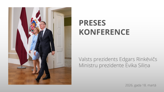 Valsts prezidenta Edgara Rinkēviča un Ministru prezidentes Evikas Siliņas preses konference