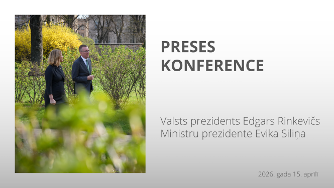 1504 Valsts prezidenta Edgara Rinkēviča un Ministru prezidentes Evikas Siliņas preses konference