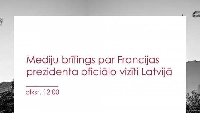 Mediju brīfings Rīgas pilī par Francijas prezidenta oficiālo vizīti Latvijā