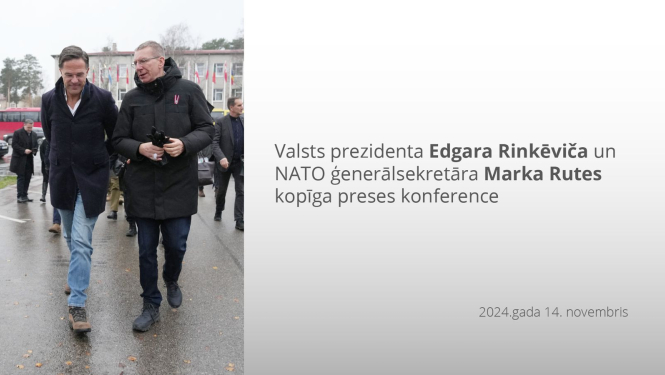 14.11.2024. Valsts prezidenta un NATO ģenerālsekretāra preses konference