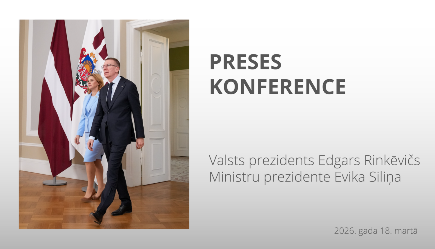 Valsts prezidenta Edgara Rinkēviča un Ministru prezidentes Evikas Siliņas preses konference