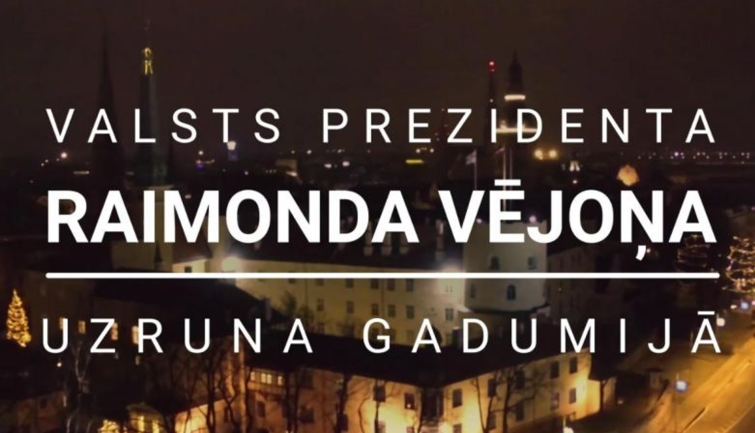 Valsts prezidenta Raimonda Vējoņa uzruna 2018./2019. gadumijā