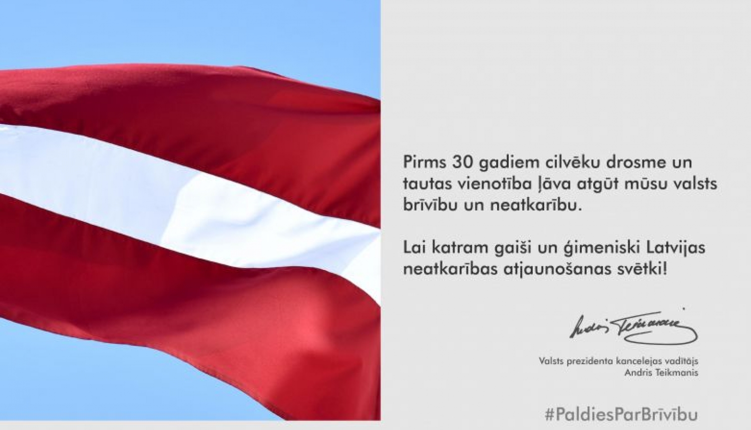 Priecīgus Latvijas Republikas neatkarības atjaunošanas svētkus!