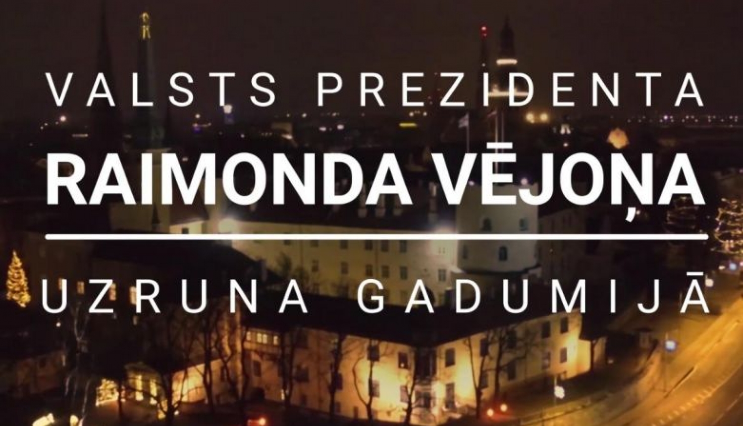 Valsts prezidenta Raimonda Vējoņa uzruna 2018./2019. gadumijā